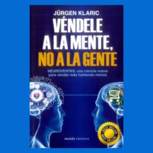 libro vendele a la mente no a la gente jürgen klaric